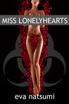Miss Lonelyhearts by Eva Natsumi Miss Lonelyhearts by Eva Natsumi