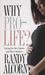 Why Pro-Life: Caring for the Unborn and Their Mothers (Paperback)