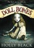Doll Bones by Holly Black Doll Bones by Holly Black