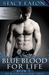 Blue Blood for Life (My Blo...