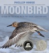 Moonbird by Phillip M. Hoose Moonbird by Phillip M. Hoose