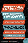Physics and Philosophy by Werner Heisenberg Physics and Philosophy by Werner Heisenberg