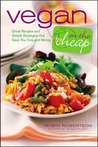 Vegan on the Cheap by Robin G. Robertson Vegan on the Cheap by Robin G. Robertson