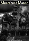 Moorehead Manor