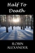 Half to Death