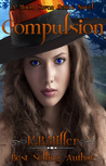 Compulsion by K.B. Miller Compulsion by K.B. Miller