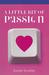 A Little Bit of Passion (Paperback)