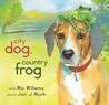 City Dog, Country Frog by Mo Willems