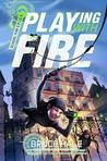 Playing with Fire (SCHOOL FOR S.P.I.E.S. Book#1)