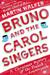 Bruno and the Carol Singers...