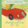 Melrose And Croc Find a Smile by Emma Chichester Clark