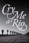 Cry Me a Rio