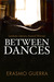 Between Dances (Kindle Edition)
