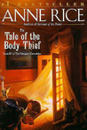 The Tale of the Body Thief by Anne Rice