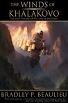 The Winds of Khalakovo by Bradley P. Beaulieu The Winds of Khalakovo by Bradley P. Beaulieu