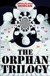 The Orphan Trilogy by James Morcan The Orphan Trilogy by James Morcan