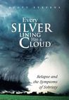 Every Silver Lining Has a Cloud by Scott   Stevens