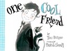 One Cool Friend by Toni Buzzeo One Cool Friend by Toni Buzzeo