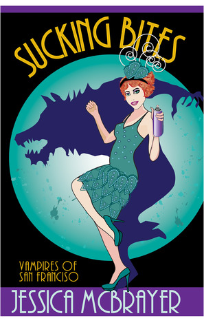  Sucking Bites (Vampires of San Francisco, #3)  - Jessica McBrayer