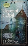 Chance of a Ghost (Haunted Guesthouse Mystery, #4)