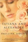 Tatiana and Alexander by Paullina Simons