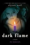 Dark Flame by Alyson Noel