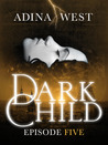 Dark Child Episode 5