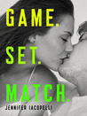 Game. Set. Match. by Jennifer Iacopelli Game. Set. Match. by Jennifer Iacopelli