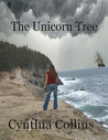 The Unicorn Tree by Cynthia Collins The Unicorn Tree by Cynthia Collins