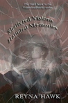 Shattered Visions Haunted Memories by Reyna Hawk