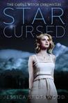 Star Cursed by Jessica Spotswood Star Cursed by Jessica Spotswood