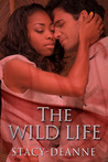 The Wild Life (Bree and Steven Interracial Romantic Suspense Series #3)