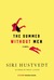 The Summer Without Men by Siri Hustvedt The Summer Without Men by Siri Hustvedt