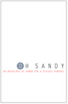 Oh Sandy: An Anthology of Humor for a Serious Purpose