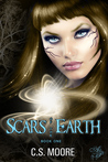 Scars of the Earth by C.S. Moore