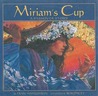 Miriam's Cup by Fran Manushkin