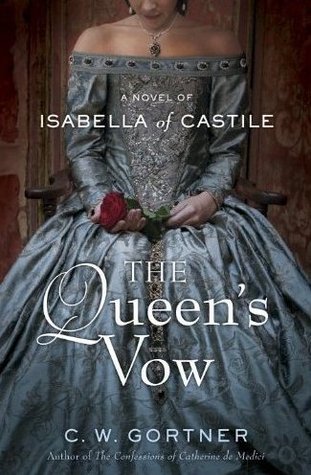 Book Tour Review – The Queen’s Vow by C.W. Gortner Book Tour Review – The Queen’s Vow by C.W. Gortner