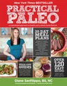 Practical Paleo by Diane Sanfilippo Practical Paleo by Diane Sanfilippo