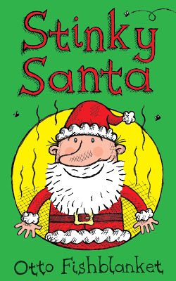 Stinky Santa: A Very Smelly Christmas E-book for Kids