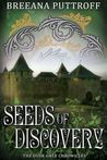 Seeds of Discovery by Breeana Puttroff