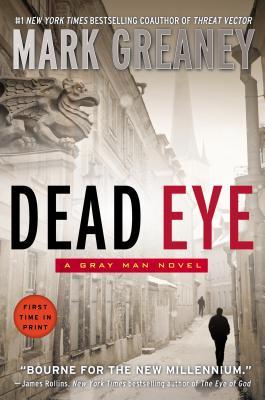  Dead Eye (Court Gentry, #4)  - Mark Greaney