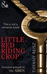 Little Red Riding Crop (The Original Sinners, #0.6) Little Red Riding Crop (The Original Sinners, #0.6)