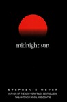 Midnight Sun by Stephenie Meyer Midnight Sun by Stephenie Meyer