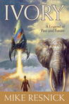 Ivory by Mike Resnick Ivory by Mike Resnick