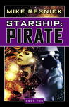 Starship: Pirate (Starship, #2)