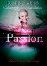 Passion by Kevin Swarbrick Passion by Kevin Swarbrick