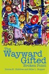 The Wayward Gifted - Broken Point by Donna K. Childree