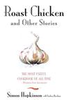 Roast Chicken and Other Stories by Simon Hopkinson Roast Chicken and Other Stories by Simon Hopkinson