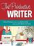The Productive Writer: Strategies and Systems for Greater Productivity, Profit and Pleasure (ebook)