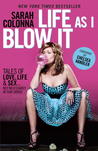 Life As I Blow It by Sarah Colonna